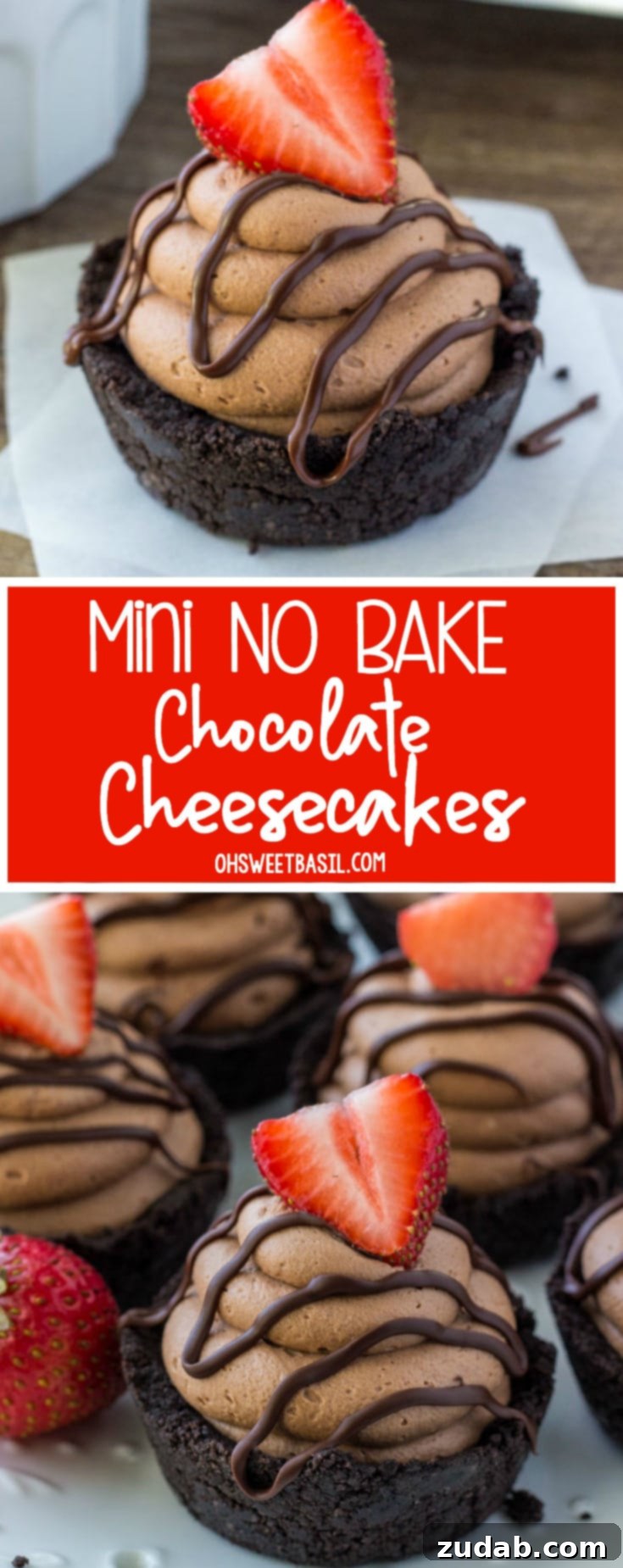 Dreamy No-Bake Chocolate Cheesecake Bites 6 Mini Chocolate Cheesecakes with a fudge drizzle and strawberry on top